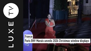 Paris BHV Marais unveils 2024 Christmas window displays [upl. by Crispen]