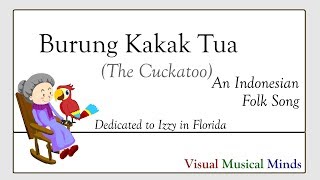 Burung Kakak Tua The Cockatoo An Indonesian Folk Song [upl. by Hoang]