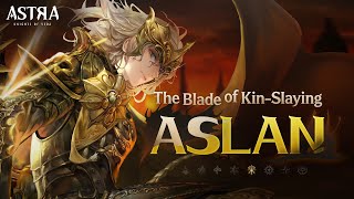 ASTRA Knights of Veda Character Promo  The Blade of KinSlaying Aslan [upl. by Yuria]