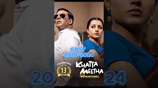 Khatta Meetha Cast Then And Now 20102024  Khatta meetha Actor Then and Now shortsfeed shorts [upl. by Ahsratal]