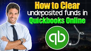 How to clear undeposited funds in QuickBooks Online [upl. by Harv236]