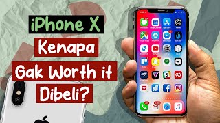 iPhone X mengapa gak worth it dibeli [upl. by Scrivens]