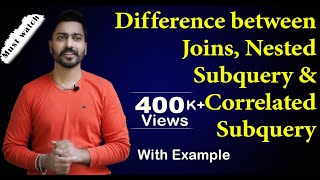 Lec69 Difference between Joins Nested Subquery and Correlated Subquery  Most Imp Concept of SQL [upl. by Deibel]