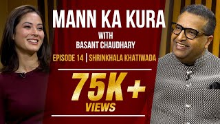 मनका कुरा  With Basant Chaudhary  EP14  Shrinkhala Khatiwada [upl. by Kerrie]