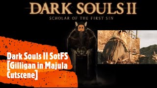 Dark Souls II SotFS Gilligan in Majula Cutscene [upl. by Dennie]