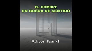 🎧 AUDIOLIBRO El Hombre en Busca de Sentido De Viktor Frankl Versión Integra 🤯 [upl. by Gschu798]