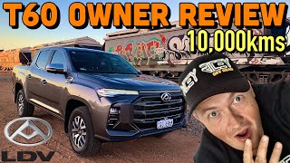 LDV T60 Max 10000km Owner Review MISTAKE Or should you buy a Chinese Dual Cab Ute in Australia [upl. by Anyad]