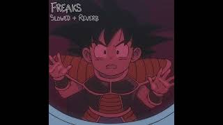 Freaks  Slowed  Reverb [upl. by Ursulina736]