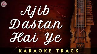 AJIB DASTAN HAI YE  KARAOKE  Lata Mangeshkar  Old is Gold  Retro Hits  Bollywood Hit Karaoke [upl. by Punak]