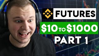 Turn 10 into 1000 Binance Futures Trading Part 1  Bitcoin Leverage Trading Tutorial [upl. by Htbazile519]