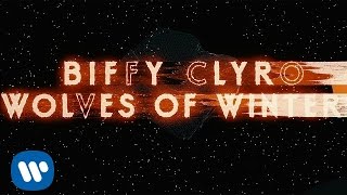 Biffy Clyro  Wolves Of Winter Official Video [upl. by Nerej254]