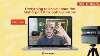 Everything to know about the Matterport Pro2 battery button  Matter Hacks [upl. by Yak]