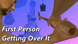 Getting Over It IN FIRST PERSON  MODDED Getting Over It With Bennett Foddy [upl. by Onitselec]