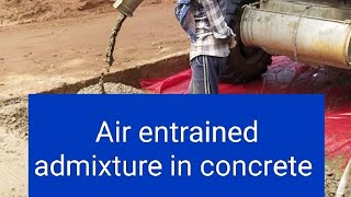 What is air entraining agents for concrete Airentraining admixture in concrete admixture [upl. by Robinett]