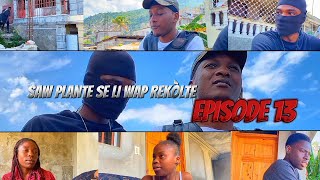 saw plante se li wap rekòlte episode 13 chacha sentimentalvideo official [upl. by Arykahs931]