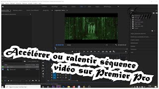 Comment ACCÉLÉRER ou RALENTIR une séquence VIDÉO sur PREMIER PRO [upl. by Haidabez896]