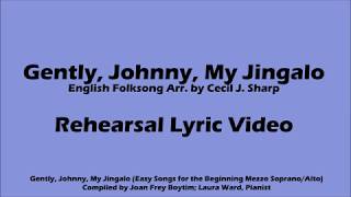 Gently Johnny My Jingalo Rehearsal Lyric Video [upl. by Aloysius]