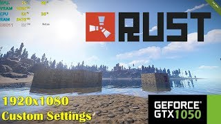 GTX 1050  RUST  1080p Custom Settings  Laptop [upl. by Yssor]