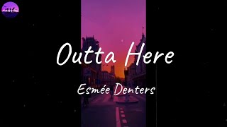 Esmée Denters  Outta Here Lyric Video [upl. by Pride]