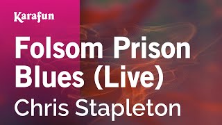 Folsom Prison Blues live  Chris Stapleton  Karaoke Version  KaraFun [upl. by Akcirret]