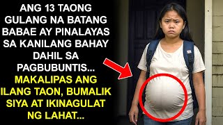 ANG 13 TAONG GULANG NA BATANG BABAE AY PINALAYAS SA KANILANG BAHAY DAHIL SA PAGBUBUNTIS TAPOS [upl. by Nevek]