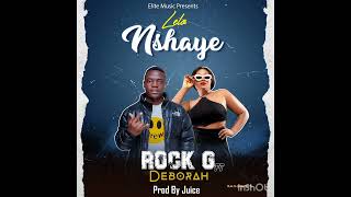 Rock G Ft DeborahNshaye Official Audio [upl. by Martynne]