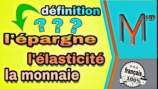 introduction à léconomie S1 EP 12  lépargne la monnaie lélasticité [upl. by Schouten600]