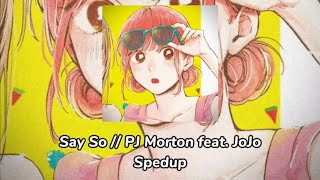 Say So Spedup  PJ Morton feat JoJo [upl. by Berkow]