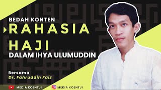 Rahasia Haji dalam Kitab Ihya Ulumuddin  Dr Fahruddin Faiz MAg [upl. by Nnaj518]