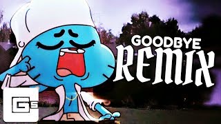 The Amazing World of Gumball ▶ Goodbye RemixCover  CG5 [upl. by Lenroc]