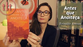 Antes que Anoiteça Reinaldo Arenas 🇨🇺  Tatiana Feltrin [upl. by Dalli]