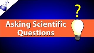 Asking Scientific Questions [upl. by Eneliak352]