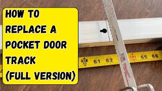 How to replace a pocket door track with Johnson Pocket Door hardware and new track [upl. by Merell153]