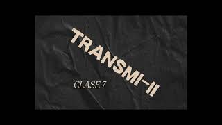 Clase 7 TransmiII [upl. by Aney333]