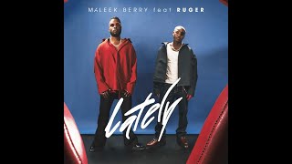 Maleek Berry Ft Ruger – Lately Official Lyric Video [upl. by Treborsemaj]