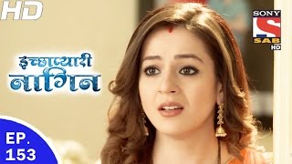 Icchapyaari Naagin  इच्छाप्यारी नागिन  Ep 153  27th Apr 2017 [upl. by Eddy]