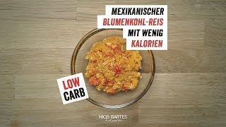 Mexikanischer BlumenkohlReis mit wenig Kalorien  Low Carb Rezept [upl. by Paulina5]