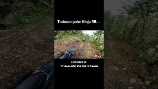 Motovlog ini nekat trabas pake Ninja RR shorts shortsviral motovlog ninjarr viralvideo kokomv [upl. by Petrine817]