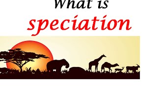 What is speciation [upl. by Anyel]