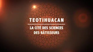 Teaser Teotihuacan La cité des sciences des batisseurs [upl. by Sherj785]