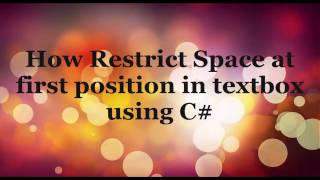 How Restrict Space at first position in textbox using C [upl. by Alracal23]