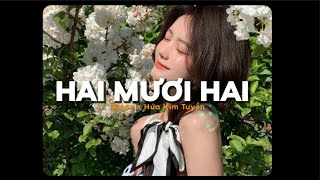 Hai Mươi Hai 22  AMEE ft Hứa Kim Tuyền x Quanvrox 「Lo  Fi Ver」 Official Lyric Video [upl. by Alleiram409]