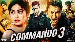 Commando 3 Full Movie  Vidyut Jammwal  Adah Sharma  Angira Dhar  Gulshan  Review amp Facts [upl. by Htennek]