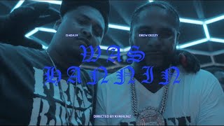 DADA19  WAS HANNIN ft Drew Deezy Official Music Video [upl. by Stefan]