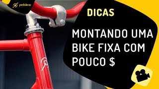 Como montar uma bike fixa fixed gear e não rebaixada gastando pouco Pedaleria [upl. by Pentha]