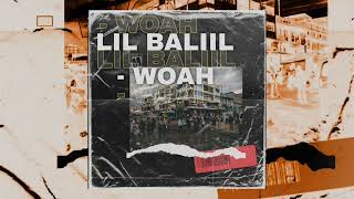 LIL BALIIL  WOAH [upl. by Casper]