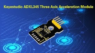 ks0012 ADXL345 Three Axis Acceleration Module [upl. by Ahsillek]