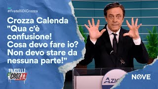 Crozza Calenda quotQua cè confusione Cosa devo fare io Non devo stare da nessuna partequot [upl. by Aneres548]