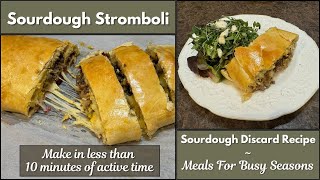 Sourdough Stromboli  Sourdough Discard Recipe  Meals For Busy Seasons [upl. by Adleme368]