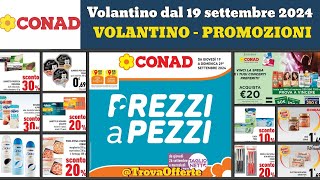 volantino CONAD dal 19 settembre 2024 ✅ Prezzi a pezzi anteprima 🔥 Super offerte e promozioni [upl. by Nylzor]